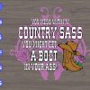 s5720 scaled You mess with my country sass you might get a boot in your ass svg, dxf,eps,png, Digital Download