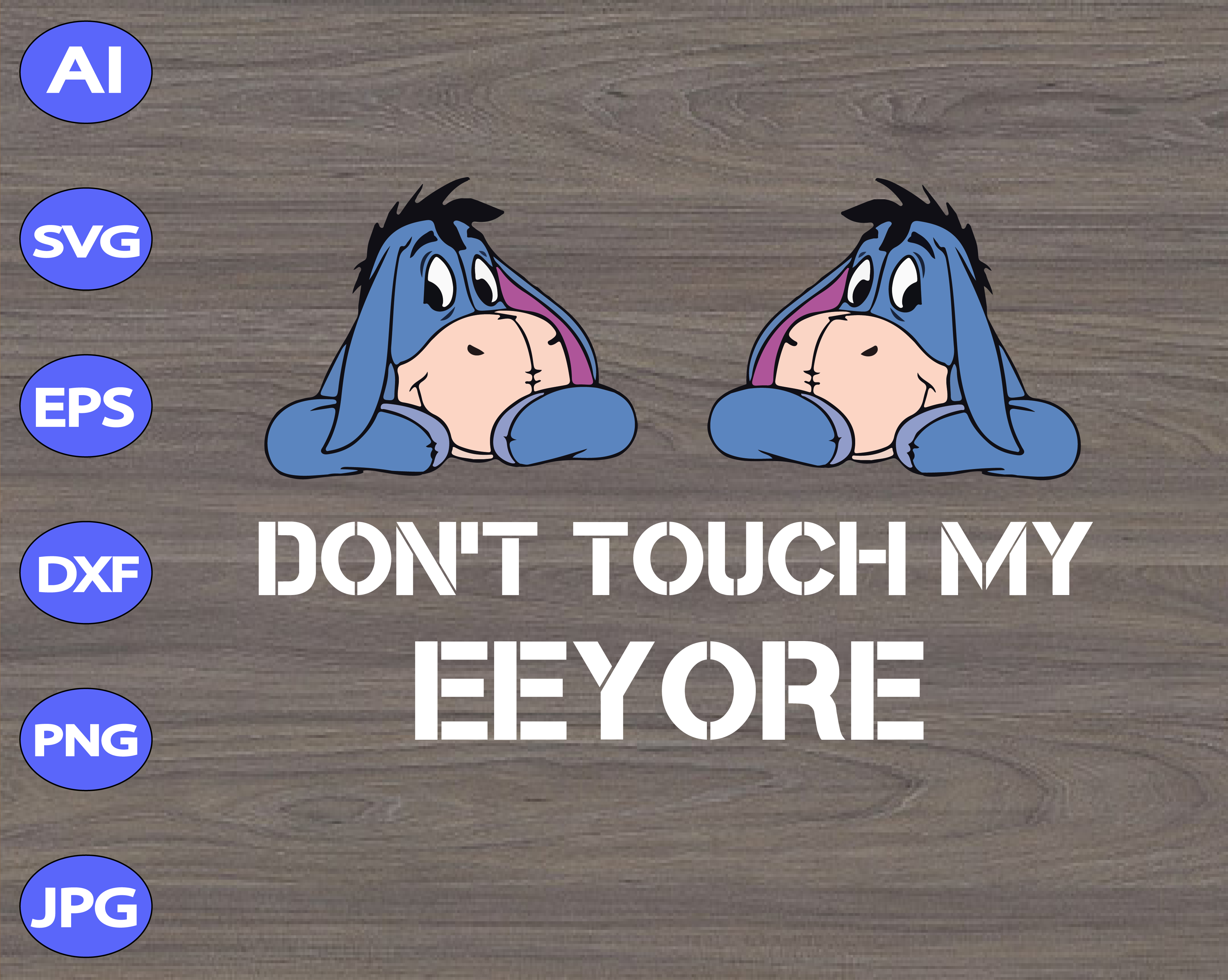 Download Don T Touch My Eeyore Svg Dxf Eps Png Digital Download Designbtf Com