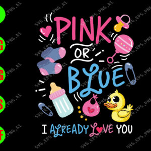 s5894 01 Pink or blue I already love you svg, dxf,eps,png, Digital Download