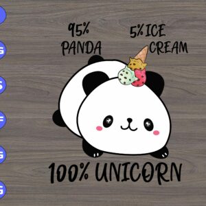 s6005 scaled 95% Panda 5% Ice Cream 100% Unicorn svg, dxf,eps,png, Digital Download