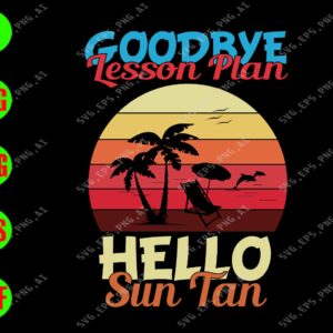 s6127 01 Goodbye Lesson Plan Hello Sun Tan svg, dxf,eps,png, Digital Download