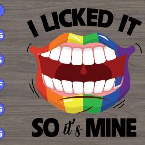 s6168 scaled I Licked It So It's Mine svg, dxf,eps,png, Digital Download
