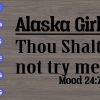s6406 scaled Alaska Girl Thou Shalt Not Try Me Mood 24:7 svg, dxf,eps,png, Digital Download