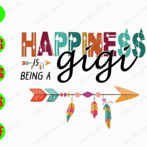 s6547 01 Happiness Being A Gigi svg, dxf,eps,png, Digital Download