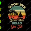 s6864 Good Bye Lesson Plan Hello Sun Tan svg, dxf,eps,png, Digital Download