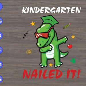 s6939 scaled Kindergarten Nailed It! svg, dxf,eps,png, Digital Download