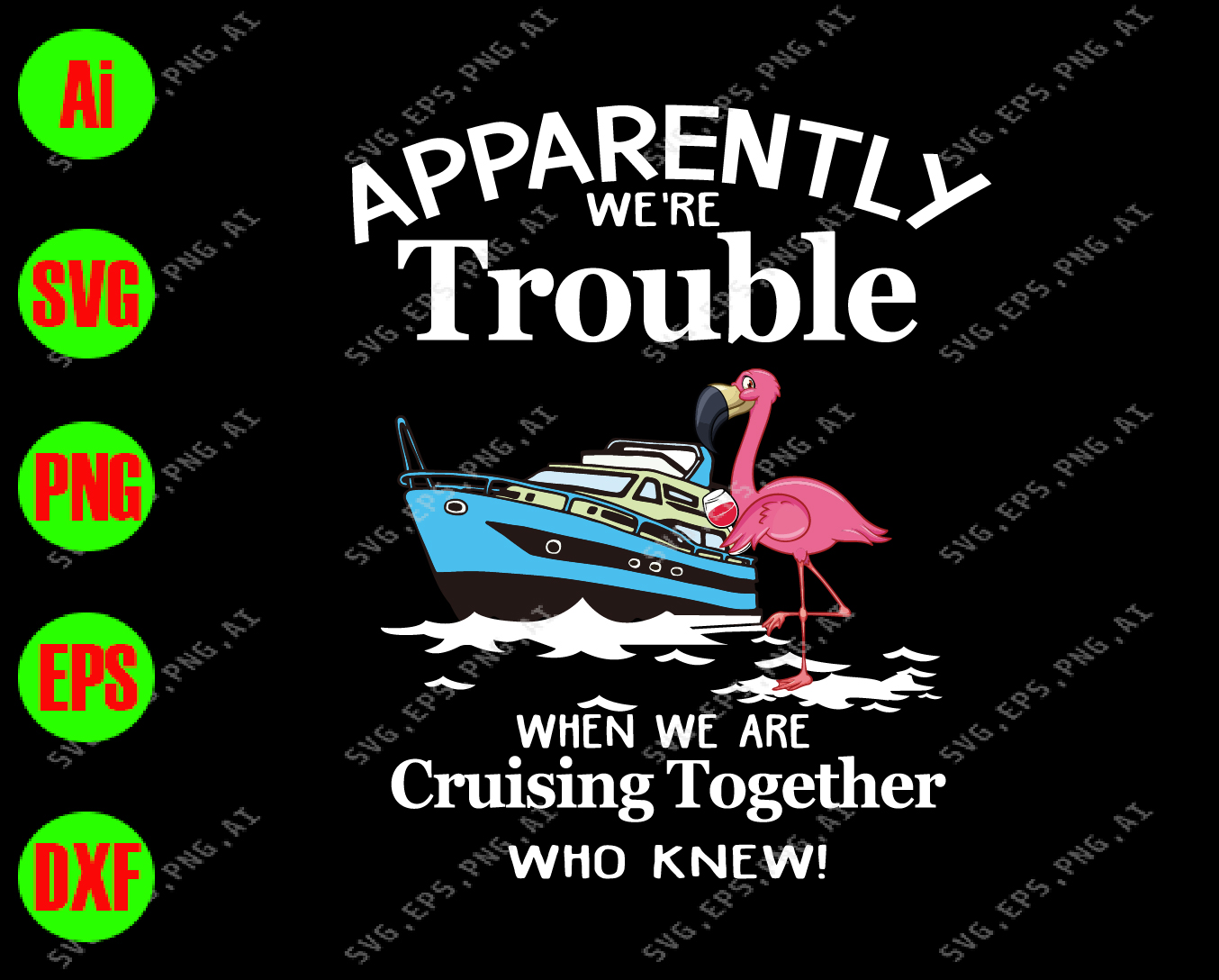 Apparently We're Trouble When We Are Crusing Together Who ...