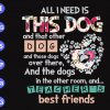 s8103 scaled All I need is this dog and that other dog and those dogs over there and the dogs in the other room, and.. teacher's best friends svg, dxf,eps,png, Digital Download