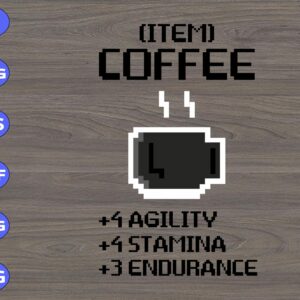 s8106 scaled coffee +4 agility +4 stamina +3 endurance svg, dxf,eps,png, Digital Download