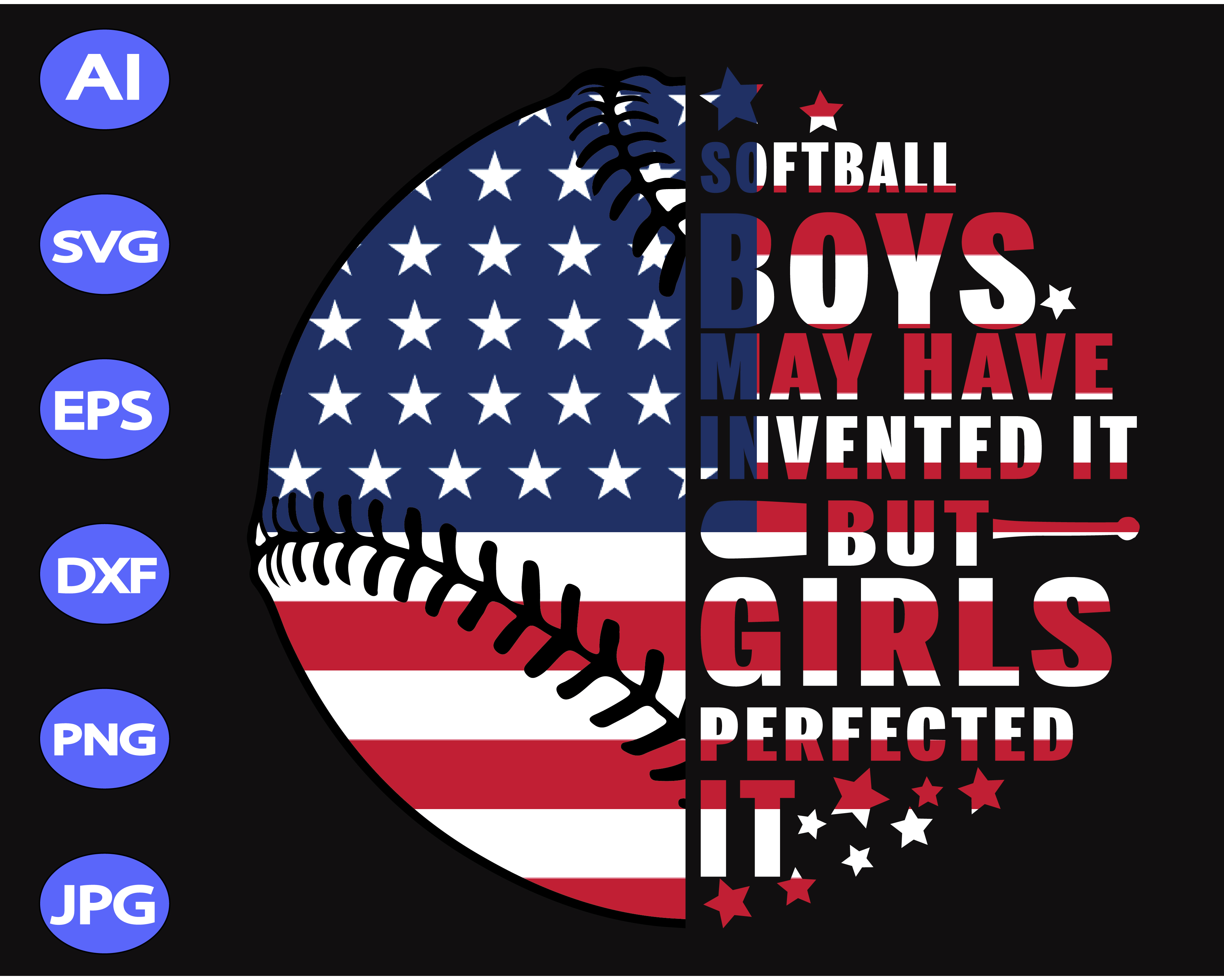 Download Softball Boys May Have Invented It But Girls Perfected It Svg Dxf Eps Png Digital Download Designbtf Com