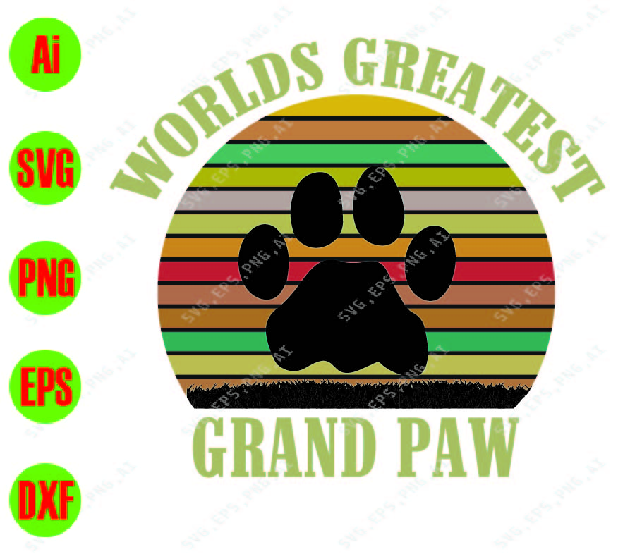 Download Worlds greatest grand paw svg, dxf,eps,png, Digital ...