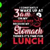 s8290 01 I constantly wake up at 3a.m on my nights off because my stomach thinks it's time for lunch svg, dxf,eps,png, Digital Download
