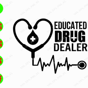 Educated drug dealer svg, dxf,eps,png, Digital Download