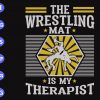 s8380 scaled The wrestling mat is my therapist svg, dxf,eps,png, Digital Download