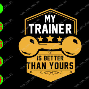 s8457 01 My trainer is better than yours svg, dxf,eps,png, Digital Download