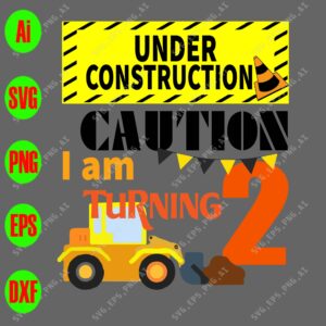 s8486 01 scaled Under construction caution I am turning 2 svg, dxf,eps,png, Digital Download