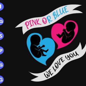s8488 scaled Pink or blue we love you svg, dxf,eps,png, Digital Download