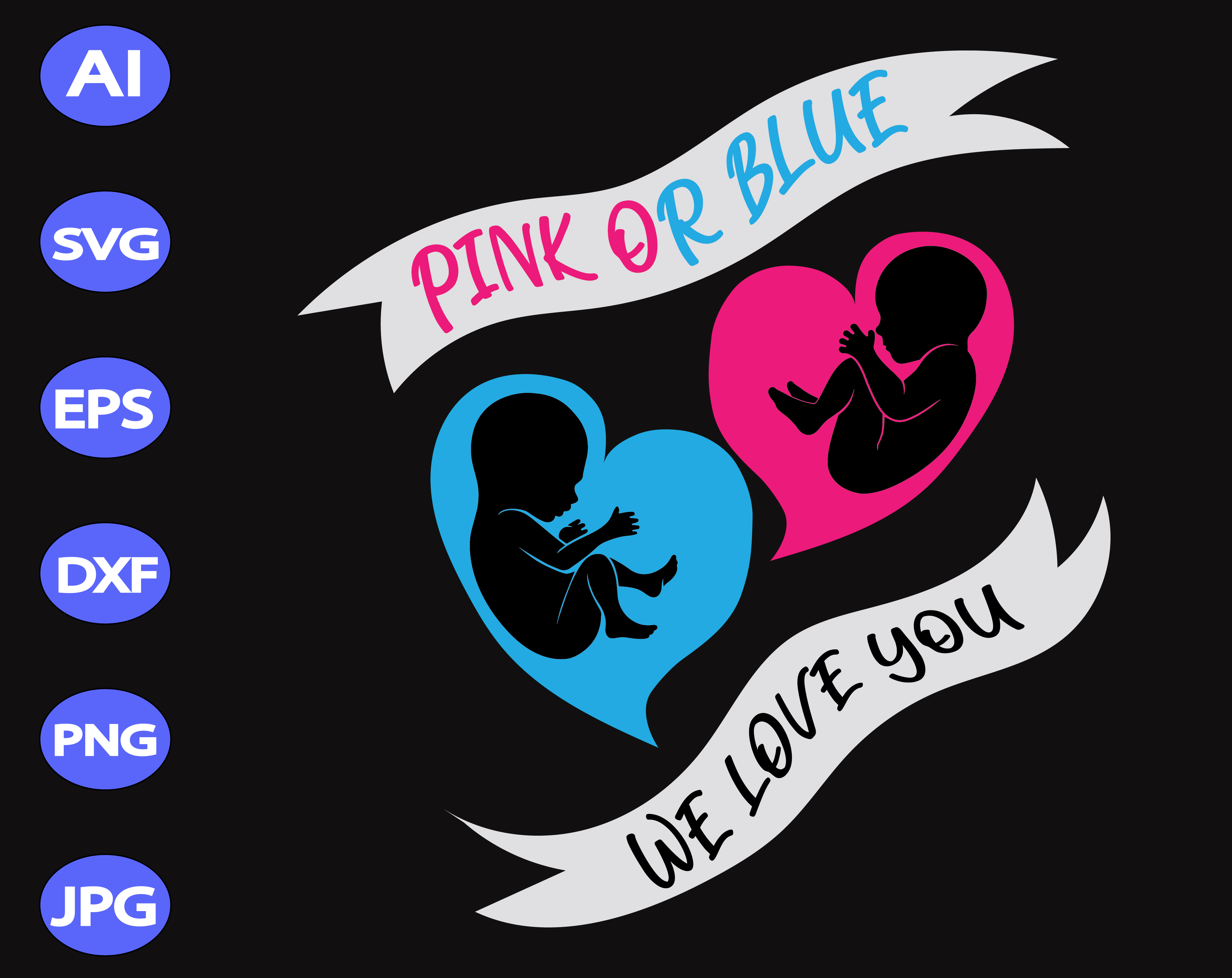 Download Pink Or Blue We Love You Svg Dxf Eps Png Digital Download Designbtf Com