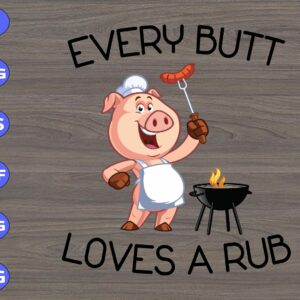 s8562 scaled Every butt loves a rub svg, dxf,eps,png, Digital Download