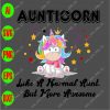 s8619 01 scaled Aunticorn like a normal aunt but more awesome svg, dxf,eps,png, Digital Download