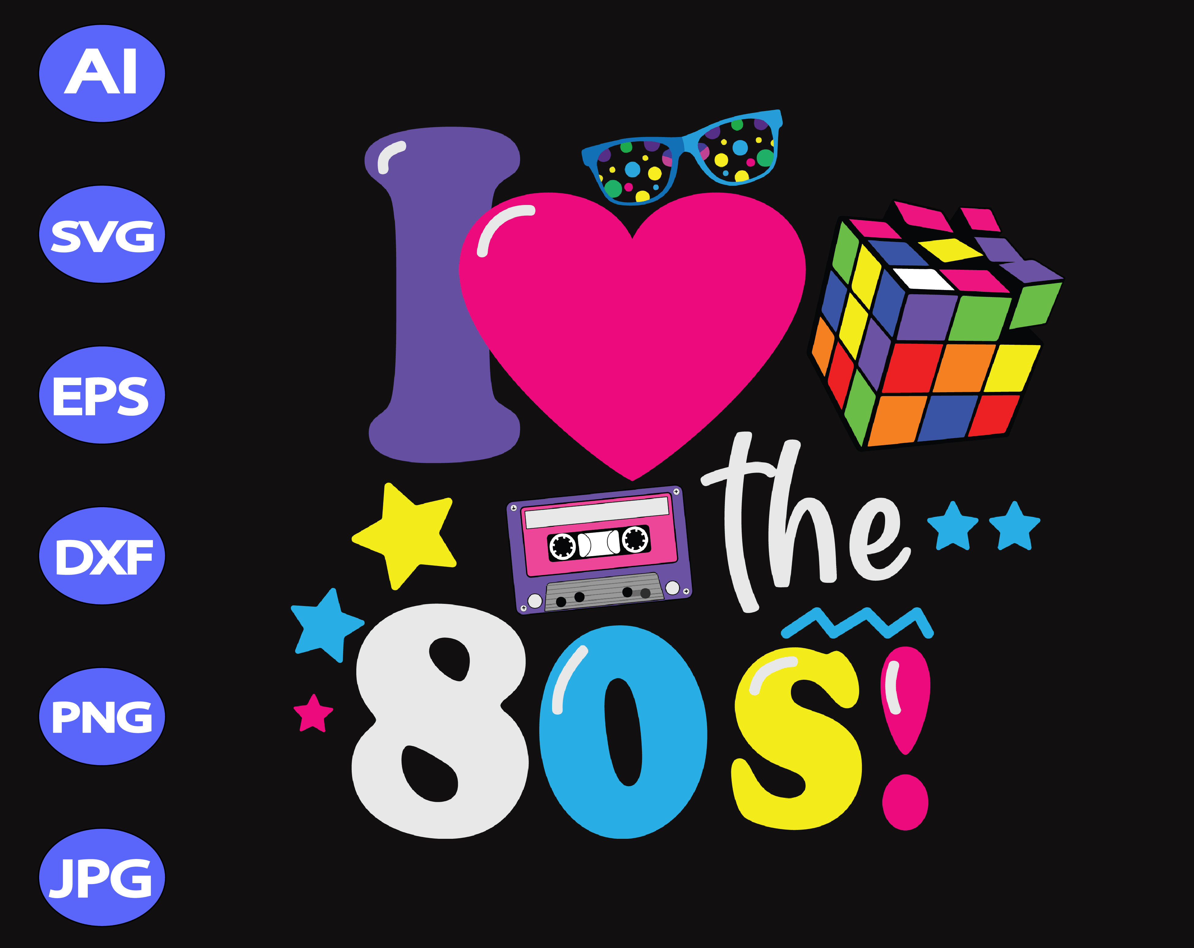 I love the 80s ! svg, dxf,eps,png, Digital Download – Designbtf.com