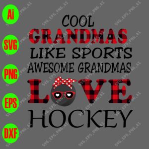 s8775 01 scaled Cool grandmas like sports awesome grandmas love hockey svg, dxf,eps,png, Digital Download