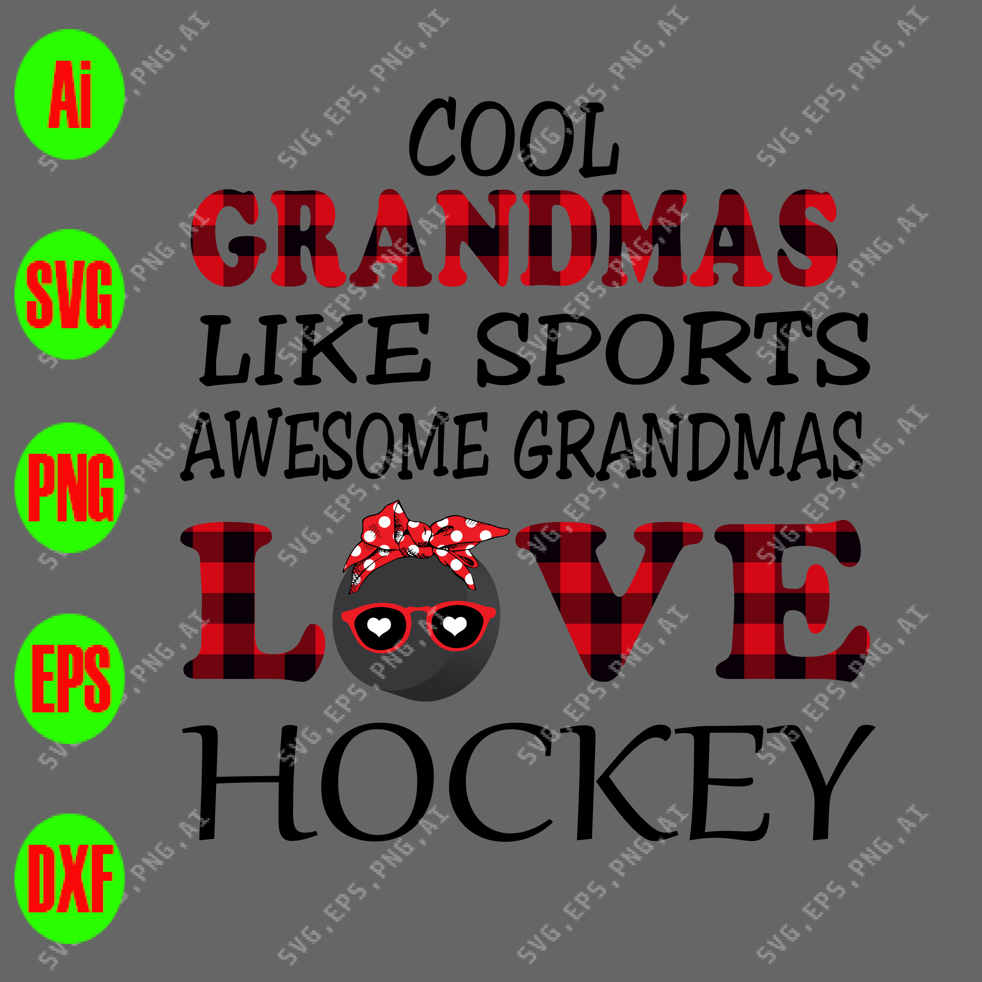 Download Cool Grandmas Like Sports Awesome Grandmas Love Hockey Svg Dxf Eps Png Digital Download Designbtf Com