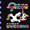 s8798 scaled Be an unicow in a field of unicorns svg, dxf,eps,png, Digital Download