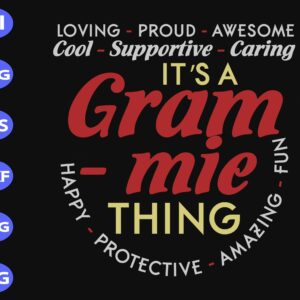 s8901 scaled Loving proud awesome cool supportive caring it's a gram - me thing happy protective amazing fun svg, dxf,eps,png, Digital Download