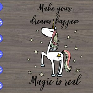 s8908 scaled Make your dreams happen magic is real svg, dxf,eps,png, Digital Download