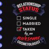 s8951 scaled Relationship status by an awesome cosmetologist svg, dxf,eps,png, Digital Download
