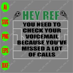 s8976 01 scaled Hey ref you need to check your voicemail because you've missed a lot of calls svg, dxf,eps,png, Digital Download