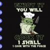 s9018 scaled Enjoy it you will cook it I shall I cook with the force svg, dxf,eps,png, Digital Download