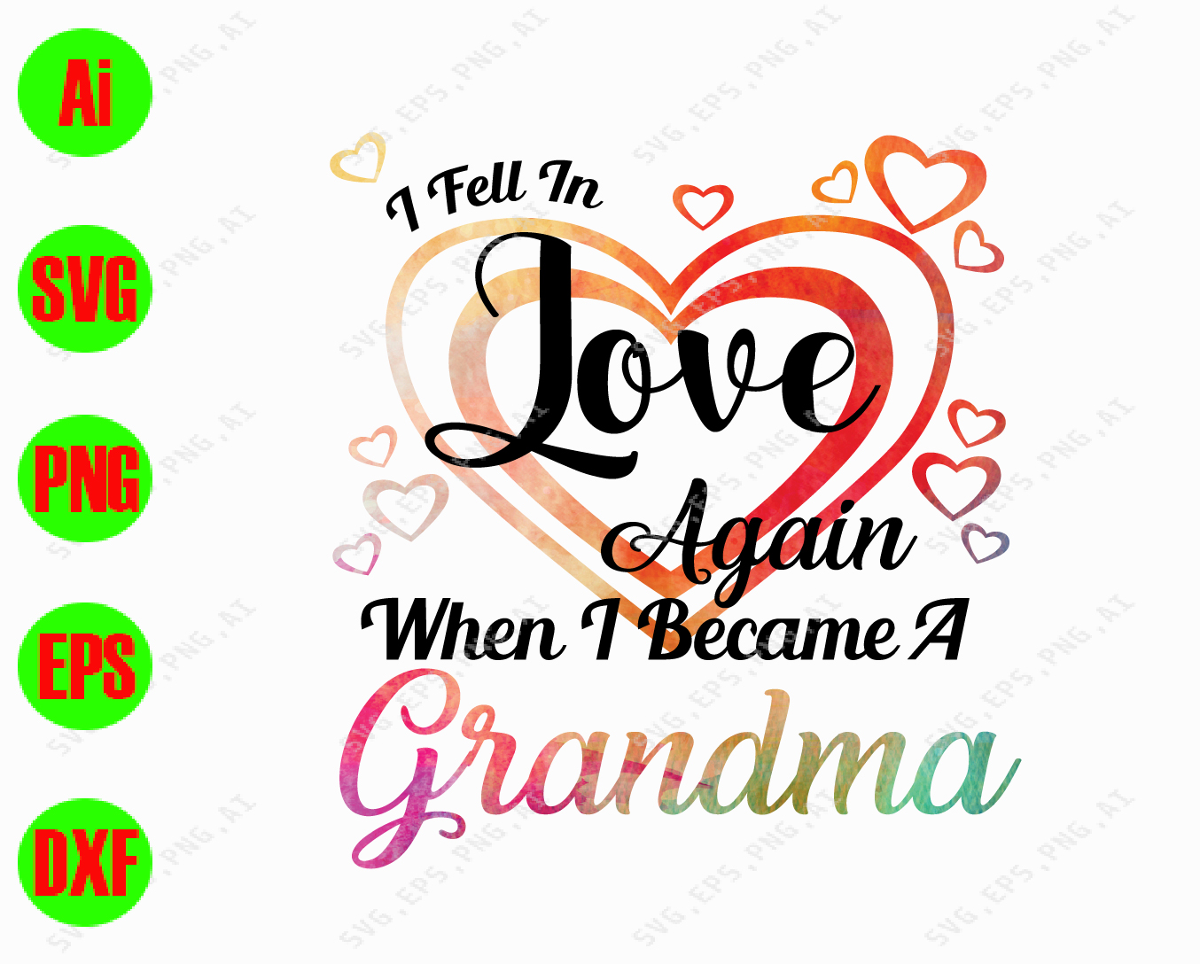 I Fell In Love Again When I Became A Grandma Svg Dxf Eps Png Digital Download Designbtf Com