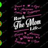 s9164 01 Rock the Mom life... svg, dxf,eps,png, Digital Download