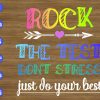 wtm 01 64 Rock the test don't stress just do your best svg, dxf,eps,png, Digital Download