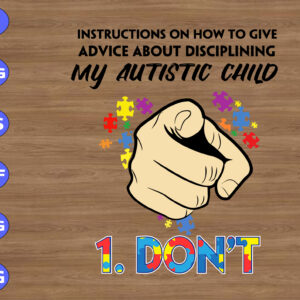 wtm 01 97 Instructions on how to give advice about disciplining my autistic child svg, dxf,eps,png, Digital Download