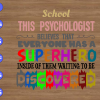 wtm 40 School This Psychologist Belives That Everyone Has A Superhero Inside Of Them Waiting To Be Discovered svg, dxf,eps,png, Digital Download