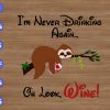 wwtm 01 1 scaled I'm Never Drinking Again Oh Look, Wine ! svg, dxf,eps,png, Digital Download