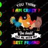 WATERMARK 01 1 You think I am crazy? you should see me with my best friend svg, dxf,eps,png, Digital Download
