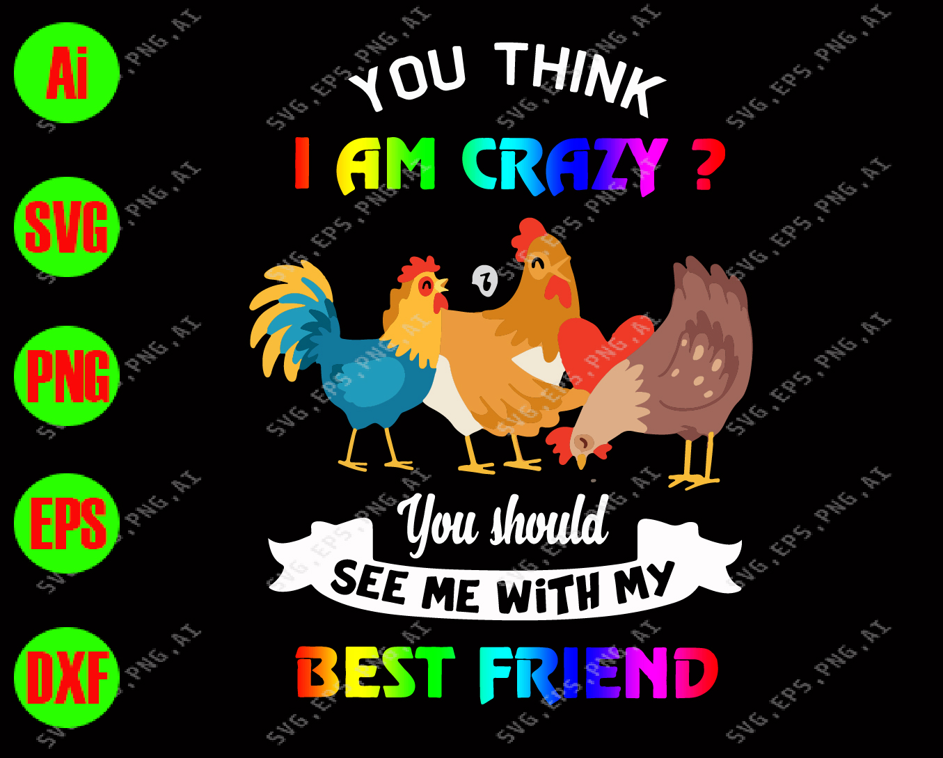 Download You Think I Am Crazy You Should See Me With My Best Friend Svg Dxf Eps Png Digital Download Designbtf Com