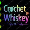 WATERMARK 01 14 Crochet & whiskey gets me frishy svg, dxf,eps,png, Digital Download