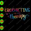 WTM 01 23 scaled Crocheting is my therapy svg, dxf,eps,png, Digital Download
