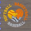 WTM 01 25 Softball, basketball, baseball svg, dxf,eps,png, Digital Download