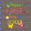 WTM 01 83 Happy first day of school svg, dxf,eps,png, Digital Download