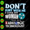 ss1048 01 scaled Don't flirt with me i love my woman she is a radio logic technologist svg, dxf,eps,png, Digital Download