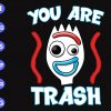 ss105 scaled You are trash svg, dxf,eps,png, Digital Download