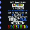 ss1052 scaled My son has autism I'm so jealous He doesn't care how the world views him he does exactly what he wants without fear he's my biggest hero svg, dxf,eps,png, Digital Download