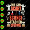 ss1408 01 scaled This is my scary science teacher costume svg, dxf,eps,png, Digital Download