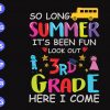 ss163 scaled So long summer It's been fun look out 3rd grade here I come svg, dxf,eps,png, Digital Download